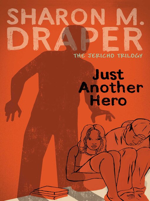 Title details for Just Another Hero by Sharon M. Draper - Available